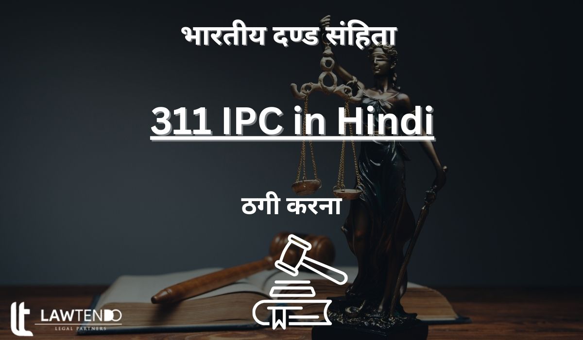 311 IPC in Hindi