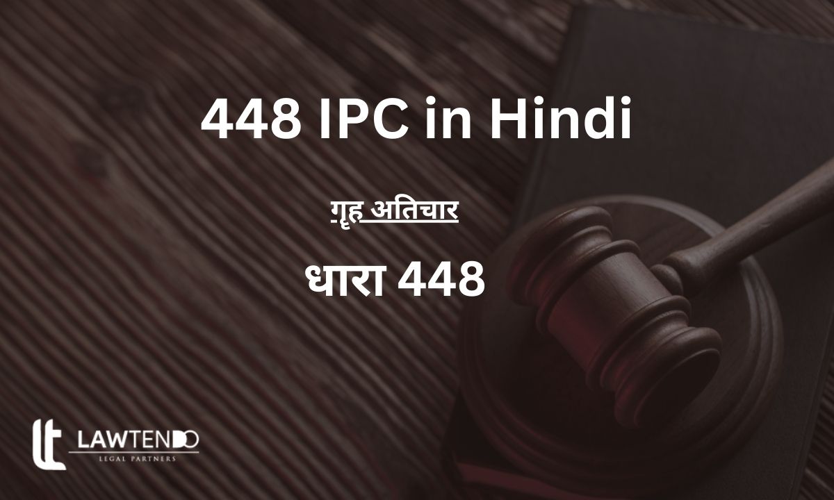 448 IPC in Hindi